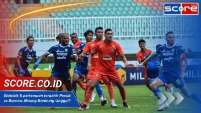 Statistik 5 pertemuan terakhir Persib vs Borneo: Maung Bandung Unggul?