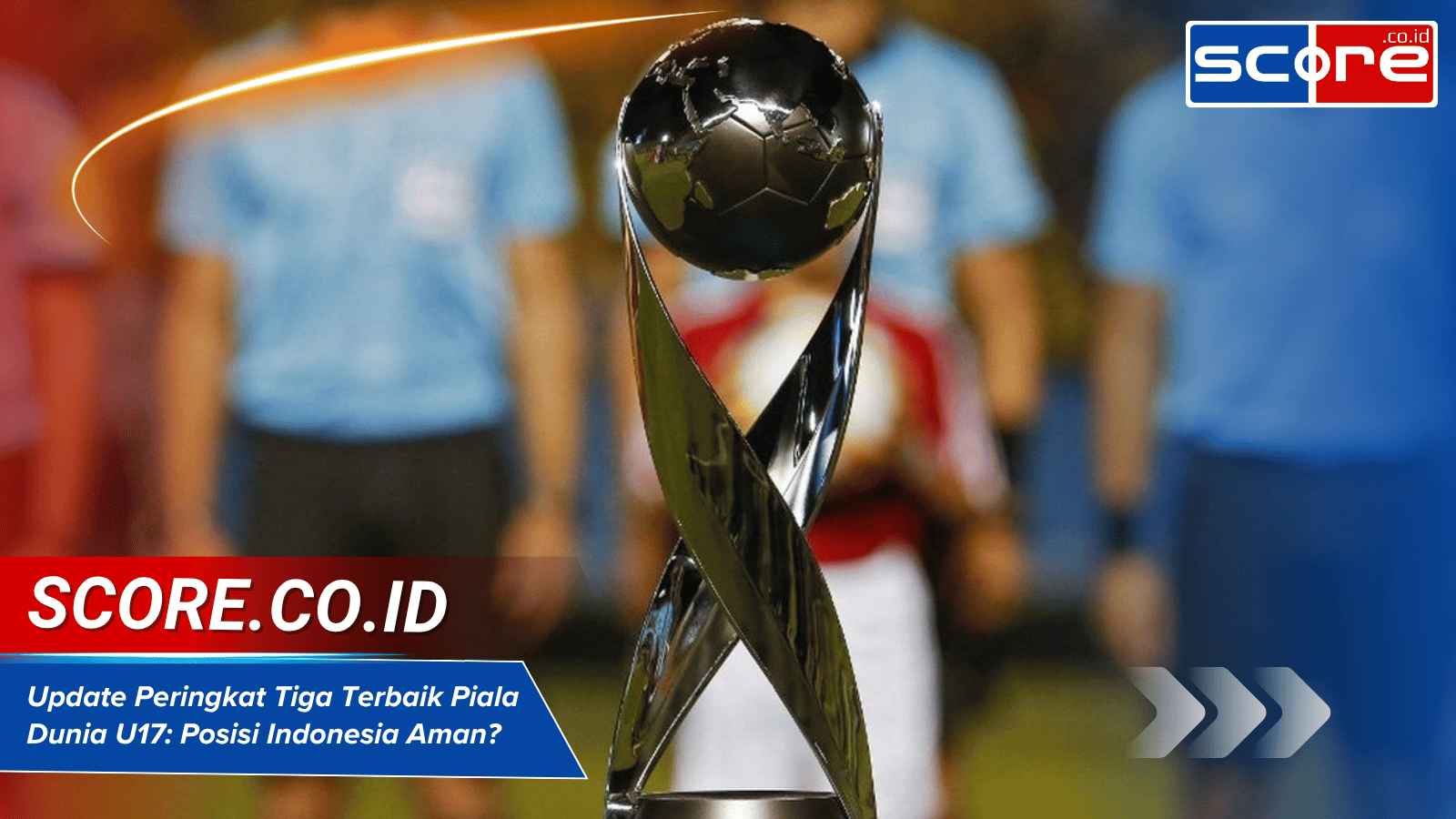 Update Peringkat Tiga Terbaik Piala Dunia U17 Posisi Indonesia Aman