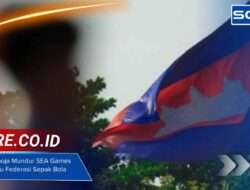 Alasan Kamboja Mundur SEA Games Fakta Terbaru Federasi Sepak Bola