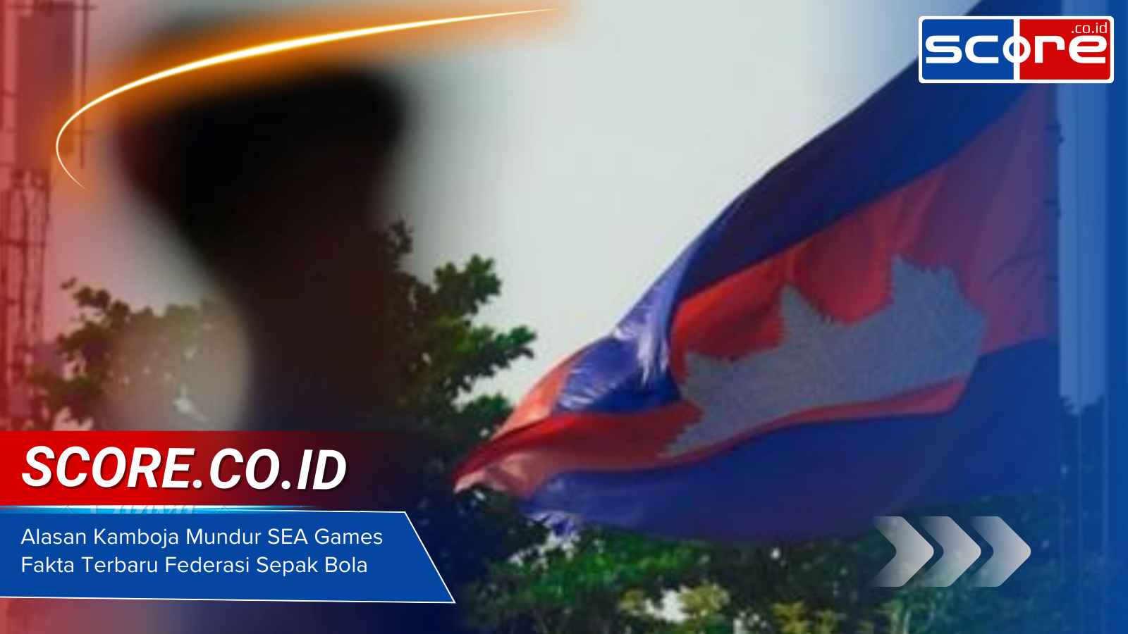 Alasan Kamboja Mundur SEA Games Fakta Terbaru Federasi Sepak Bola