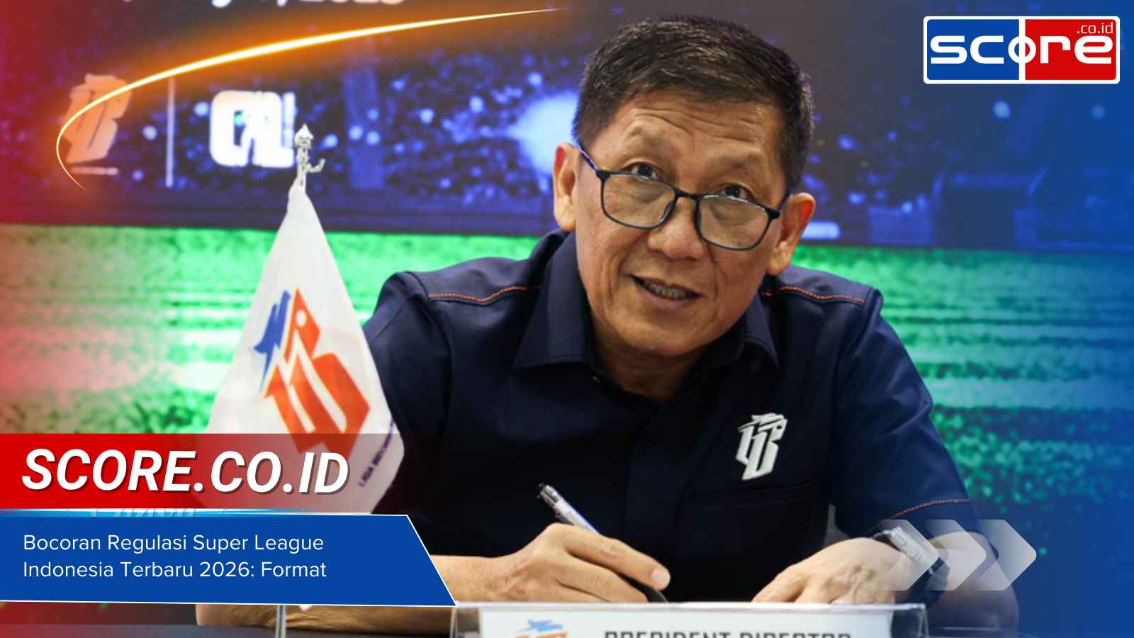 Bocoran Regulasi Super League Indonesia Terbaru 2026 Format & Kuota Asing