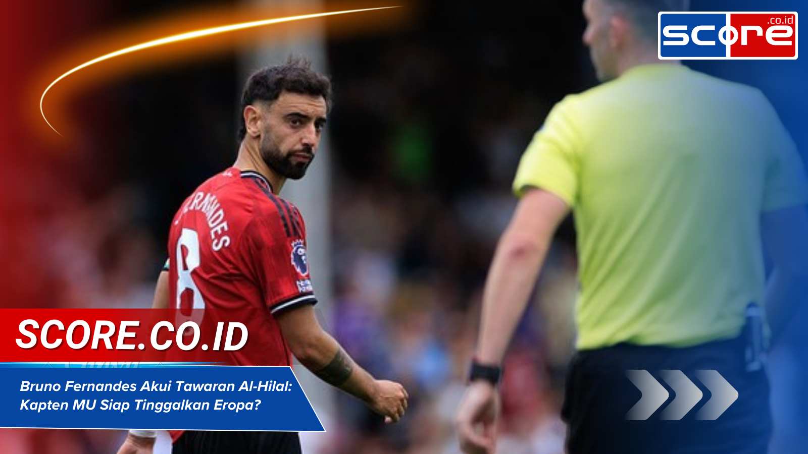 Bruno Fernandes Akui Tawaran Al-Hilal Kapten MU Siap Tinggalkan Eropa