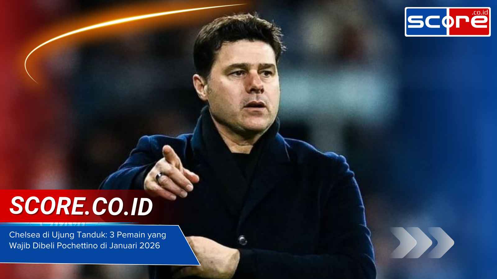 Chelsea di Ujung Tanduk 3 Pemain yang Wajib Dibeli Pochettino di Januari 2026