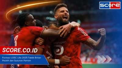 Formasi LOSC Lille 2025 Taktik Brilian Pelatih dan Susunan Pemain