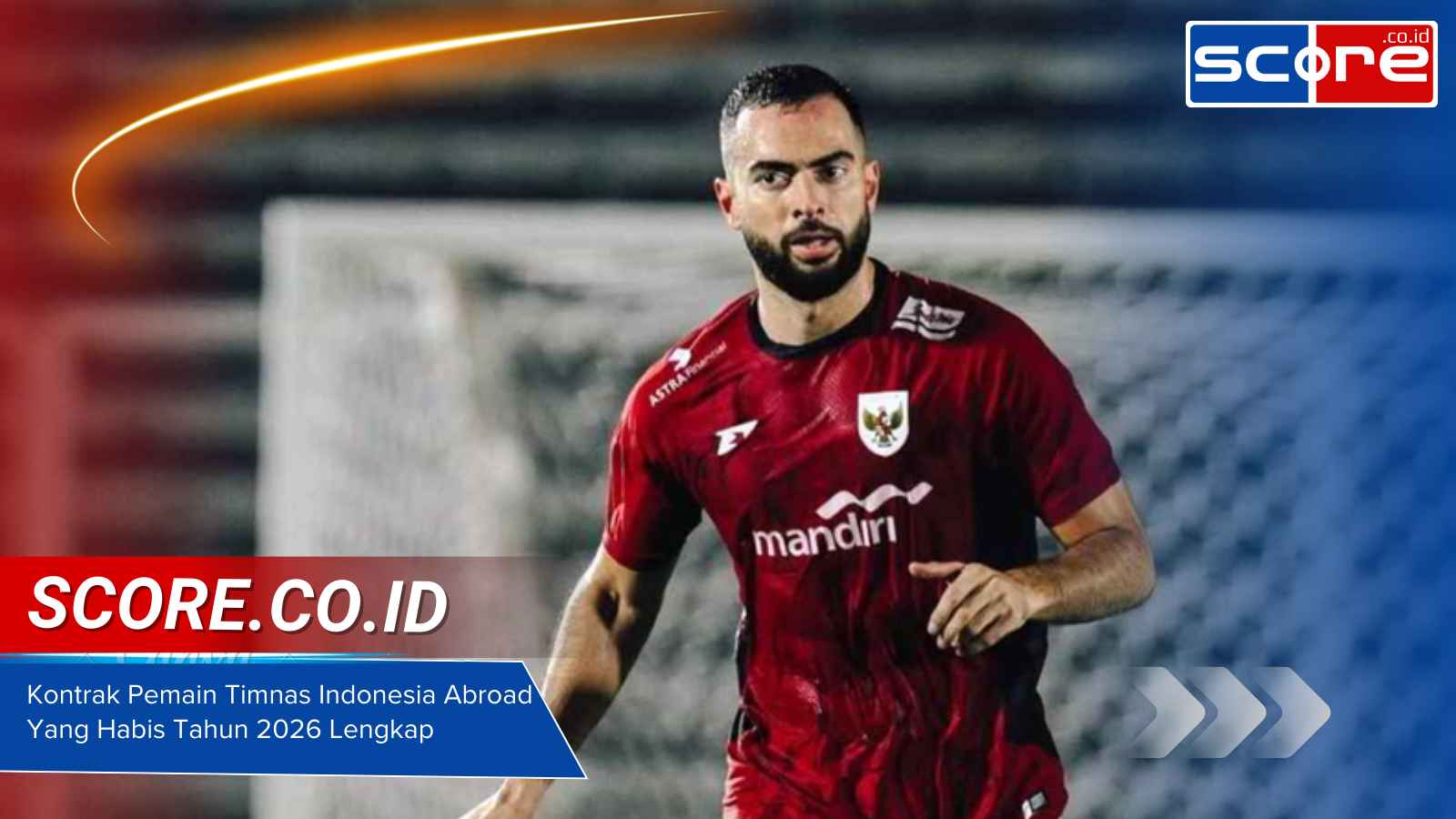Kontrak Pemain Timnas Indonesia Abroad Yang Habis Tahun 2026 Lengkap