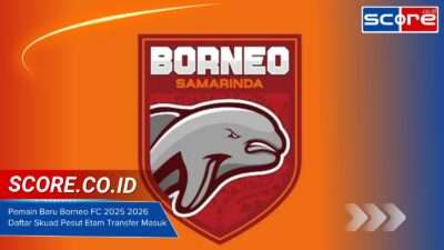 Pemain Baru Borneo FC 2025 2026  Daftar Skuad Pesut Etam Transfer Masuk