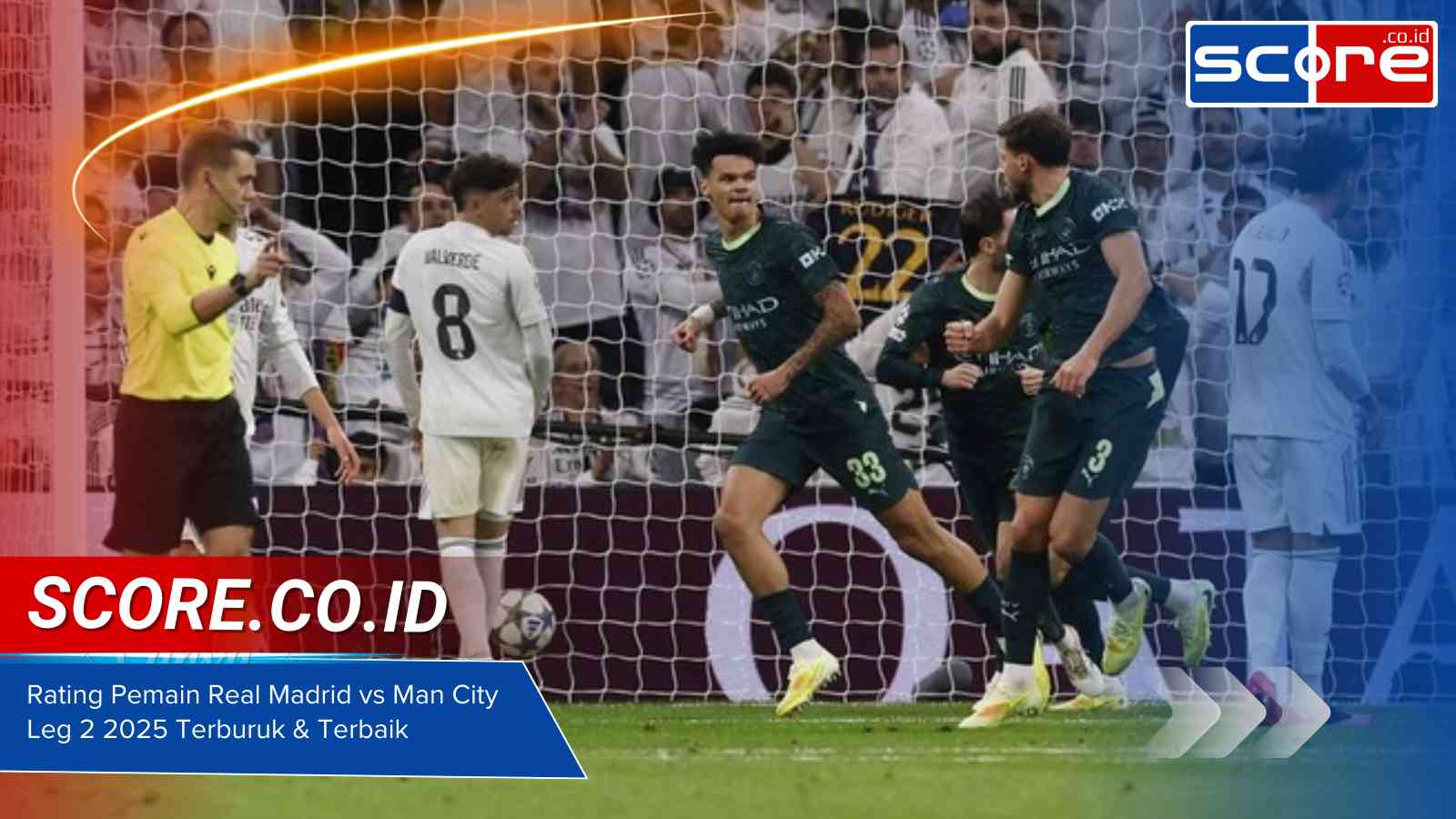 Rating Pemain Real Madrid vs Man City Leg 2 2025 Terburuk & Terbaik