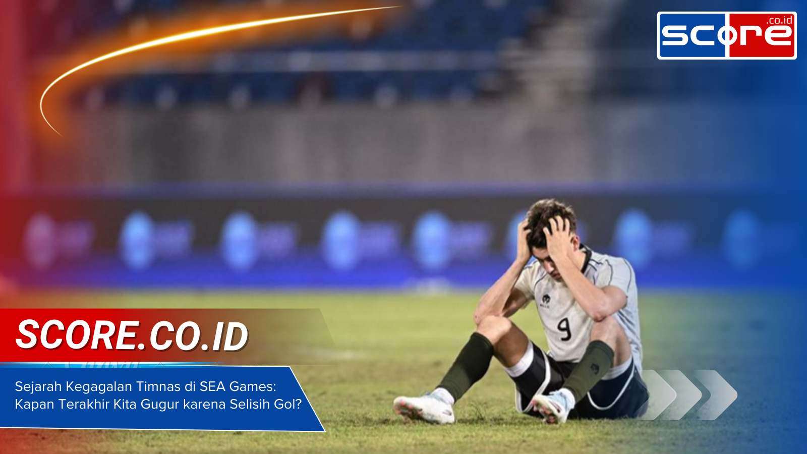 Sejarah Kegagalan Timnas di SEA Games: Kapan Terakhir Kita Gugur karena Selisih Gol? Sejarah Kegagalan Timnas di SEA Games Kapan Terakhir Kita Gugur karena Selisih Gol