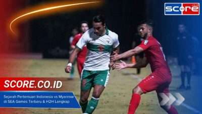 Sejarah Pertemuan Indonesia vs Myanmar di SEA Games Terbaru & H2H Lengkap Sejarah Pertemuan Indonesia vs Myanmar di SEA Games Terbaru & H2H Lengkap