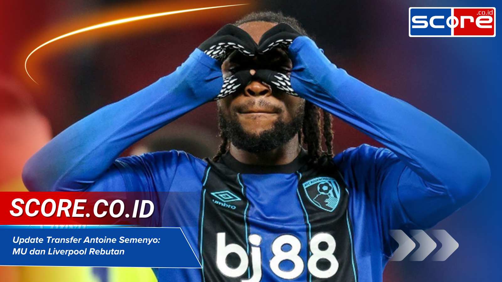 Update Transfer Antoine Semenyo MU dan Liverpool Rebutan Penyerang Bournemouth