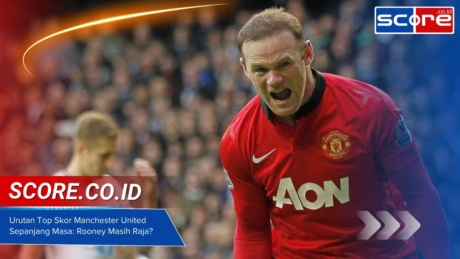 Urutan Top Skor Manchester United Sepanjang Masa Rooney Masih Raja
